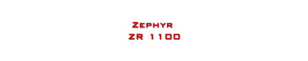 ZEPHYR ZR 1100