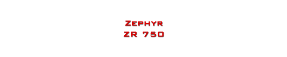 ZEPHYR ZR 750