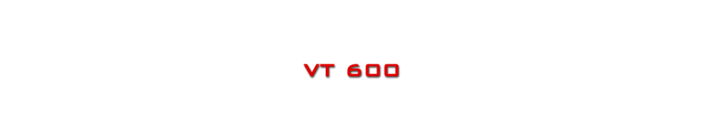 VT 600